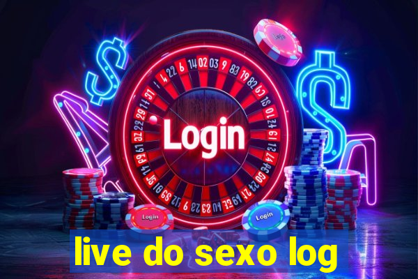 live do sexo log